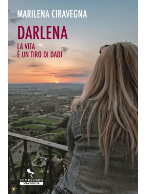 Darlena, la vita è un tiro ...