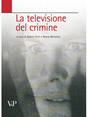 La televisione del crimine....