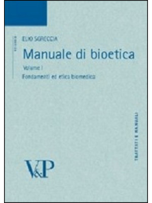 Manuale di bioetica. Vol. 1...