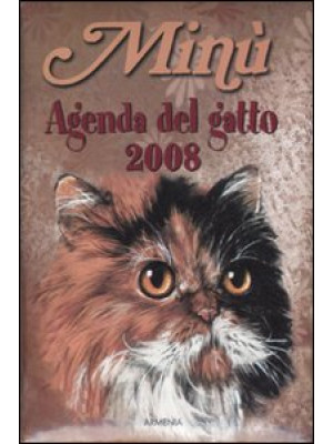 Minù. Agenda del gatto 2008...