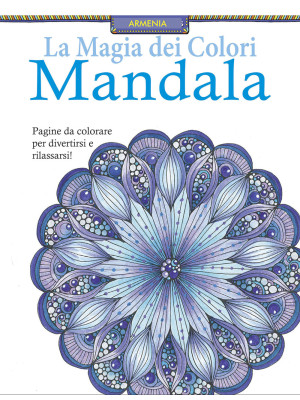 Mandala. La magia dei colori