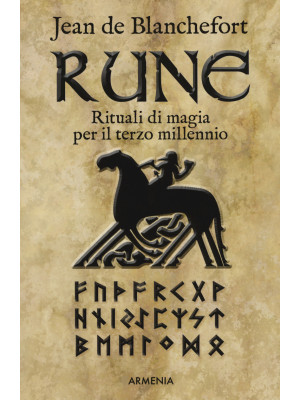 Rune. Rituali di magia per ...