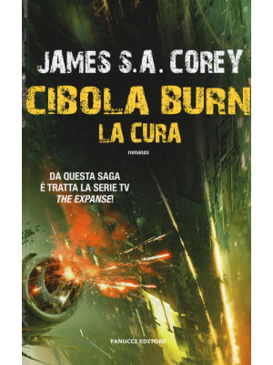 La cura. Cibola Burn. The Expanse. Vol. 4
