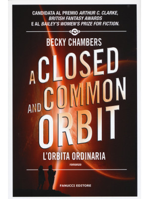A closed and common orbit. L'orbita ordinaria. Wayfarers. Vol. 2