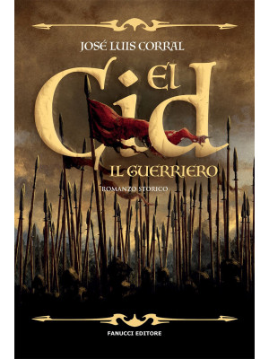 El Cid. Il guerriero