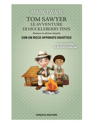 Le avventure di Huckleberry Finn-Tom Sawyer. Ediz. integrale
