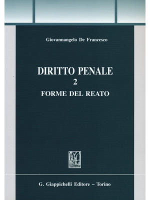 Diritto penale. Vol. 2: For...