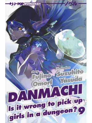 DanMachi. Vol. 9