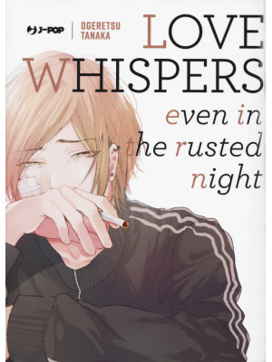 Love whispers, even in the ...