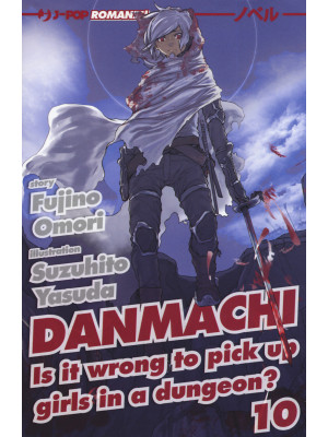 DanMachi. Vol. 10