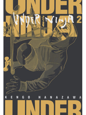 Under ninja. Vol. 2