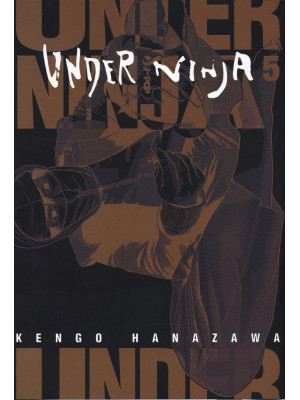 Under ninja. Vol. 5