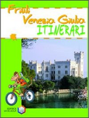 Friuli Venezia Giulia. Ediz...