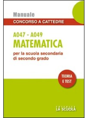 Matematica A047-A049. Manua...