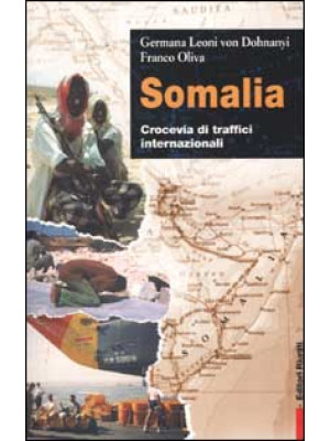 Somalia. Crocevia di traffi...