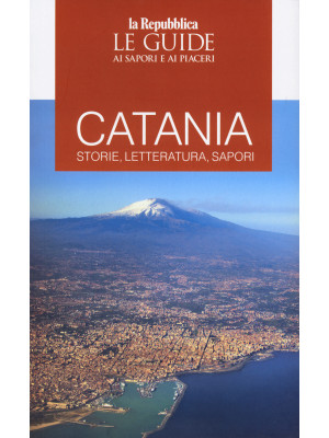 Catania. Storie, letteratur...