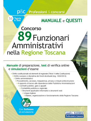 Concorso 89 funzionari amministrativi nella regione Toscana. Manuale e quesiti. Con software di simulazione