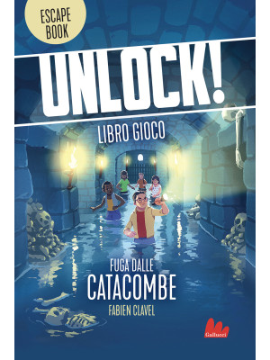 Unlock! Fuga dalle catacombe