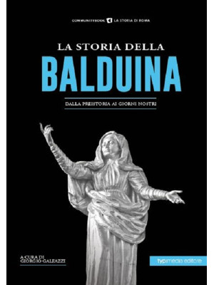 La storia della Balduina. D...