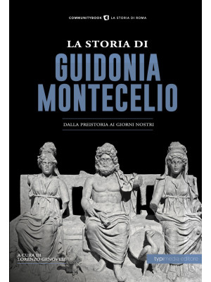 La storia di Guidonia Monte...