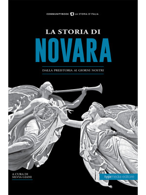 La storia di Novara. Dalla ...