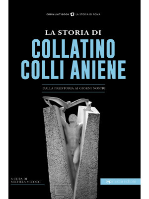 La storia di Collatino Coll...