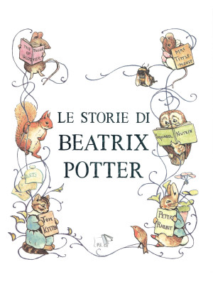 Le storie di Beatrix Potter. Ediz. a colori