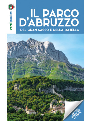 I parchi d'Abruzzo, del Gra...