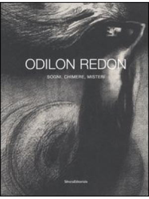 Odilon Redon. Sogni, chimer...