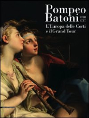 Pompeo Batoni (1708-1787). ...