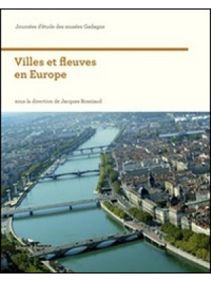 Villes et fleuves en Europe...