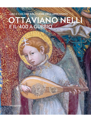 Ottaviano Nelli e il '400 a...