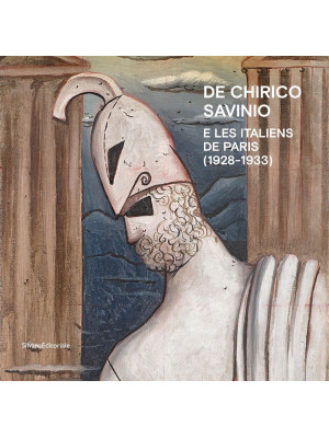 De Chirico, Savinio e Les I...