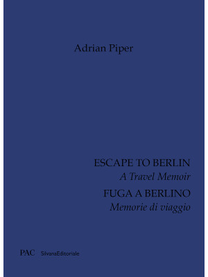Adrian Piper. Fuga a Berlin...