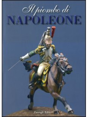 Il piombo di Napoleone. La ...