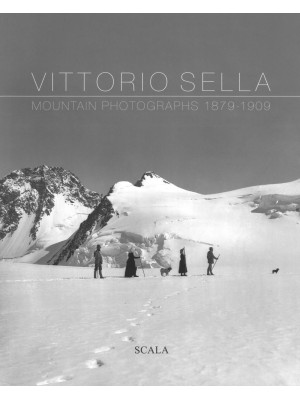 Vittorio Sella. Mountain ph...