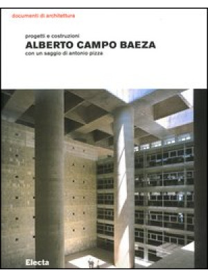 Alberto Campo Baeza. Proget...