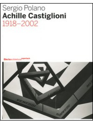 Achille Castiglioni. 1918-2...