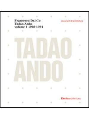 Tadao Ando. Vol. 1