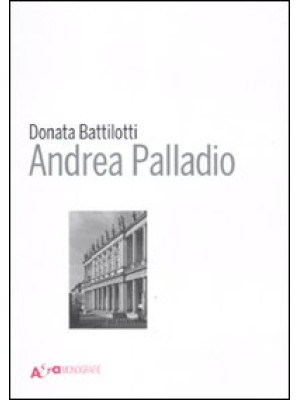 Andrea Palladio. Ediz. illu...