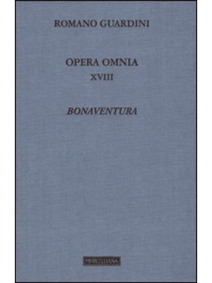 Opera omnia. Vol. 18: Bonav...