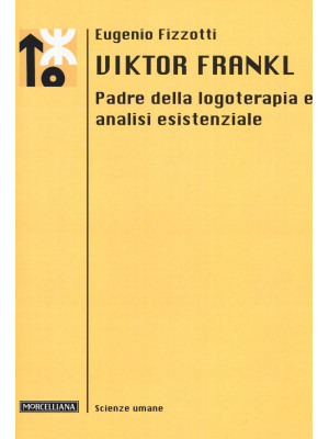 Viktor Frankl. Padre della ...