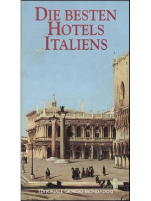 Die besten hotels italiens....