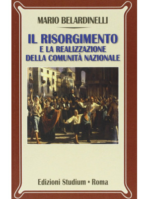 Il Risorgimento e la realiz...
