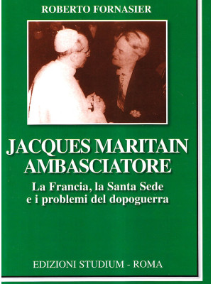 Jacques Maritain ambasciato...