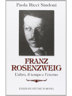 Franz Rosenzweig. L'altro, ...