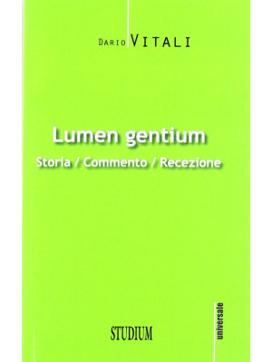 Lumen gentium. Storia, comm...