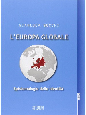 L'Europa globale. Epistemol...