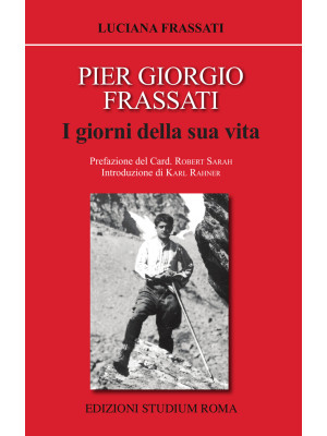 Pier Giorgio Frassati. I gi...