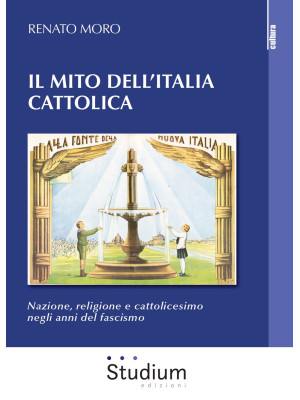 Il mito dell'Italia cattoli...